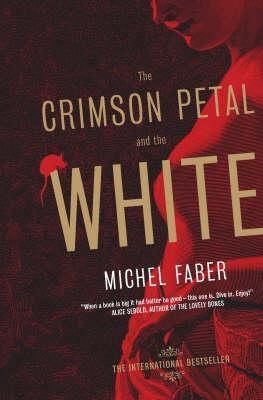 Michel Faber - The Crimson Petal and the White