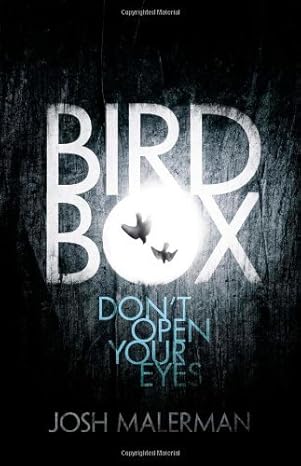 Josh Malerman - Bird Box