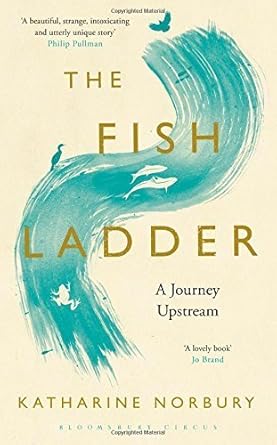 Katharine Norbury - The Fish Ladder