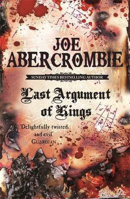 Joe Abercrombie - Last Argument of Kings