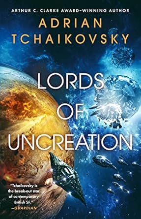 Adrian Tchaikovsky - Lords of Uncreation