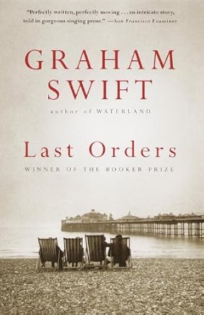 Graham Swift - Last Orders