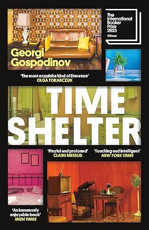 Georgi Gospodinov - Time Shelter