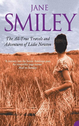 Jane Smiley - The All-True Travels and Adventures of Lidie Newton