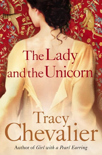 Tracy Chevalier - The Lady and the Unicorn