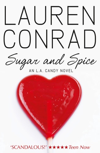 Lauren Conrad - Sugar and Spice