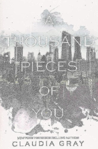 Claudia Gray - A Thousand Pieces of You (Firebird, 1)