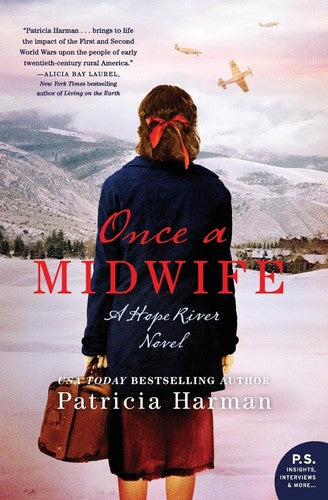 Patricia Harman - Once a Midwife: A Hope River Novel