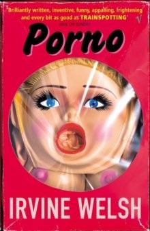 Irvine Welsh - PornoPORNO by Welsh, Irvine (Author) on Jun-17-2003 Paperback