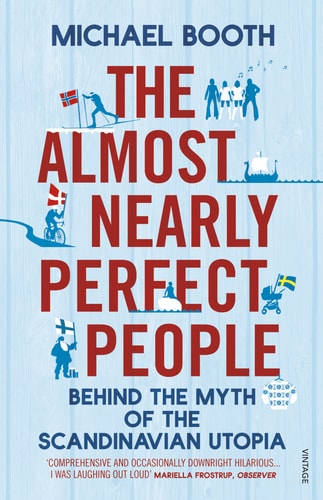 Michael Booth,Michael Booth - Almost Nearly Perfect People