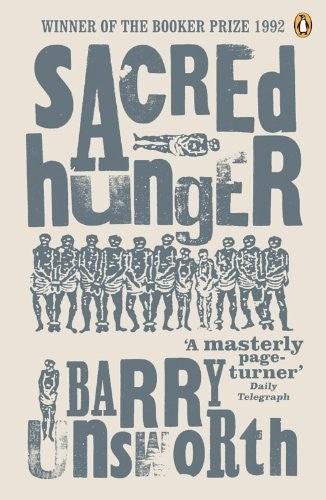 Barry Unsworth - Sacred Hunger