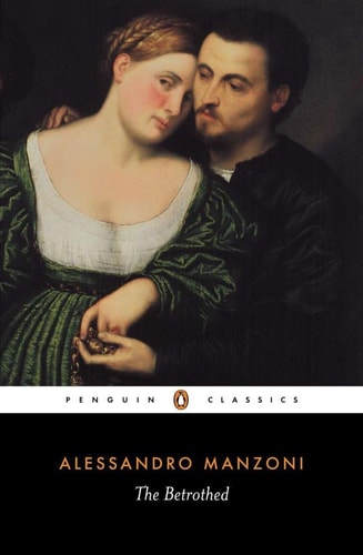 Alessandro Manzoni - The Betrothed: I Promessi Sposi (Penguin Classics)