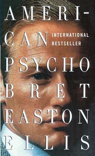 Bret Easton Ellis - American Psycho