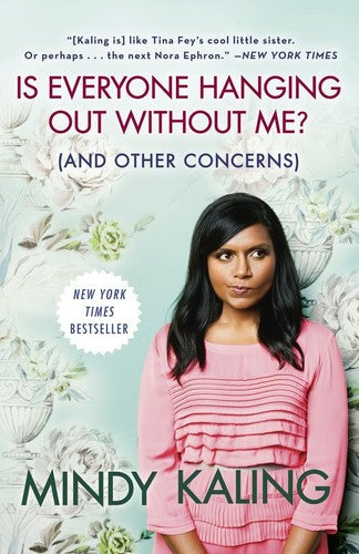 Mindy Kaling - Is Everyone Hanging Out Without Me? 