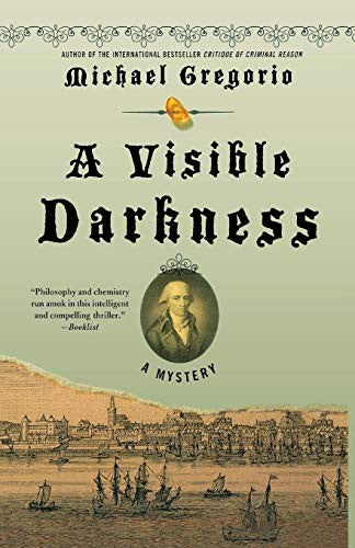 Michael Gregorio - A Visible Darkness: A Mystery (Hanno Stiffeniis Mysteries, 3)