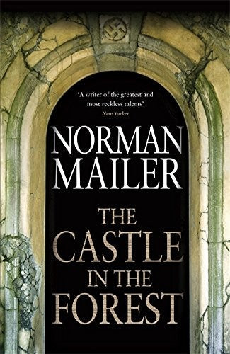 Norman Mailer - The Castle in the Forest: A Novel by Norman Mailer (2007-10-16)