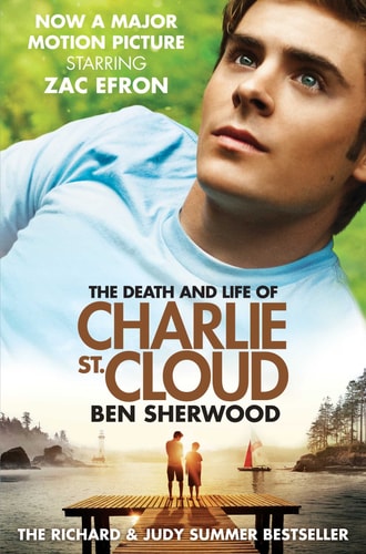 Ben Sherwood - The Death and Life of Charlie St. Cloud