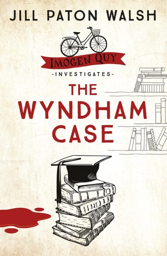 Jill Paton Walsh - The Wyndham Case (Imogen Quy Mysteries)