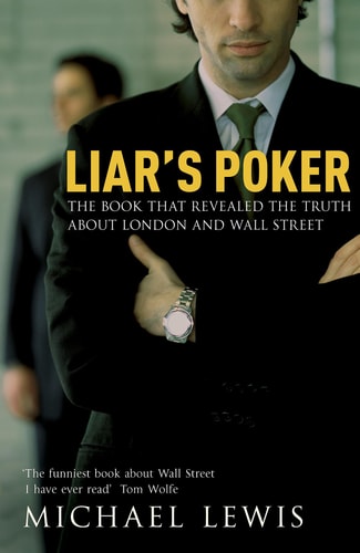 Michael Lewis - Liar's Poker: From the author of the Big Short (Hodder Great Reads)