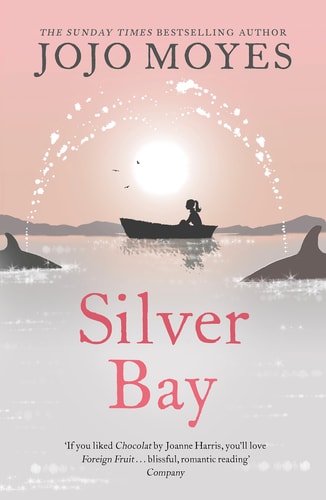 Jojo Moyes - Silver Bay