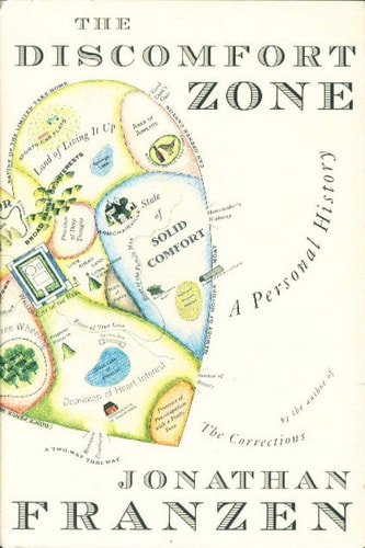 Jonathan Franzen - The Discomfort Zone: A Personal History