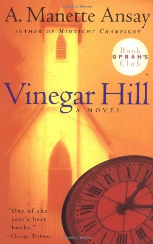 A. Manette Ansay - Vinegar Hill (Oprah's Book Club)