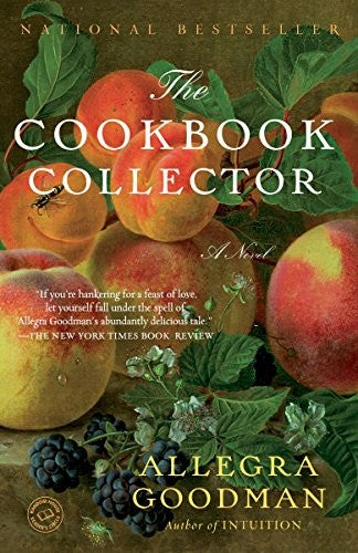 Allegra Goodman - The Cookbook Collector: A Novel