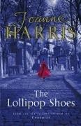 Harris, Joanne , 1964 - The Lollipop Shoes