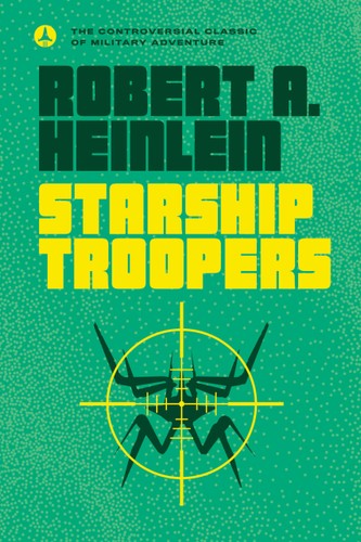 Robert A. Heinlein - Starship Troopers