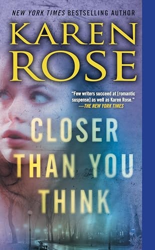 Karen Rose - Closer Than You Think (The Cincinnati Series)