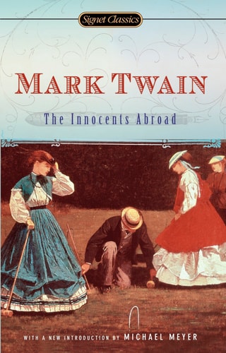 Mark Twain - The Innocents Abroad (Signet Classics)