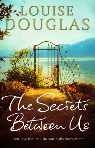 Louise Douglas - The Secrets Between Us