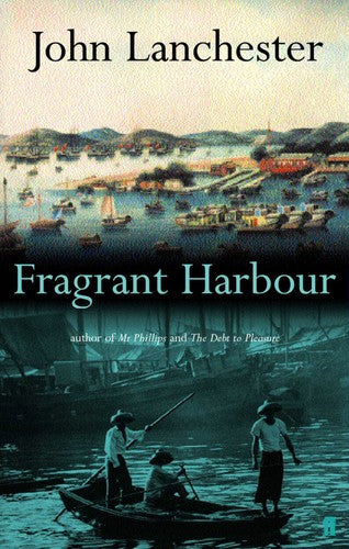 John Lanchester - Fragrant Harbour