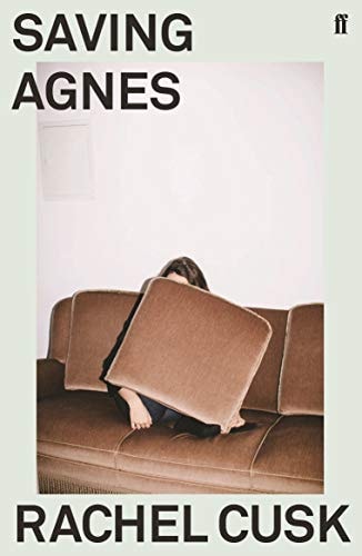 Rachel Cusk - Saving Agnes