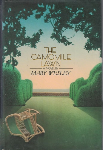 Mary Wesley - The Camomile Lawn