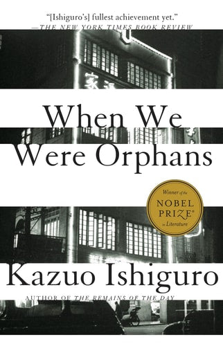 Kazuo Ishiguro - When We Were Orphans