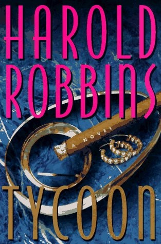 Harold Robbins - TYCOON: A Novel