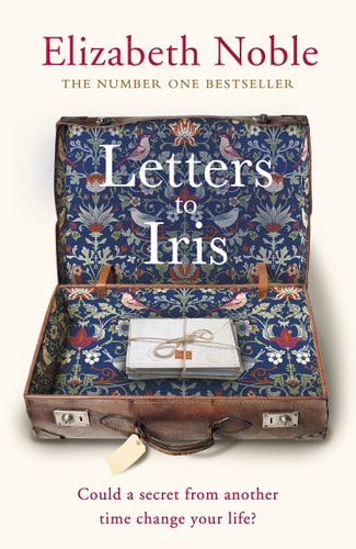 Elizabeth Noble - Letters to Iris: The most uplifting book you will read this year, from the Number One bestseller