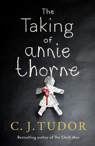 C. J. Tudor - Taking of Annie Thorne