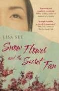 Lisa See - Snow Flower And The Secret Fan