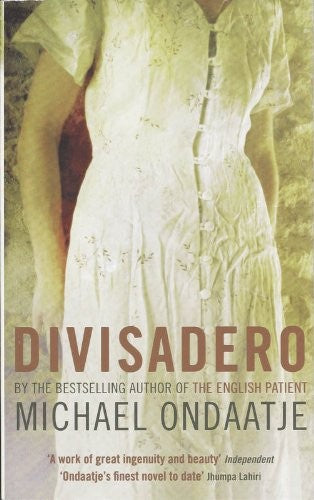 Michael Ondaatje (canada) - Divisadero