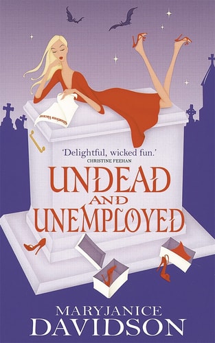 MaryJanice Davidson - Undead And Unemployed: Number 2 in series (Undead/Queen Betsy)