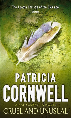 Patricia Cornwell - Cruel and Unusual