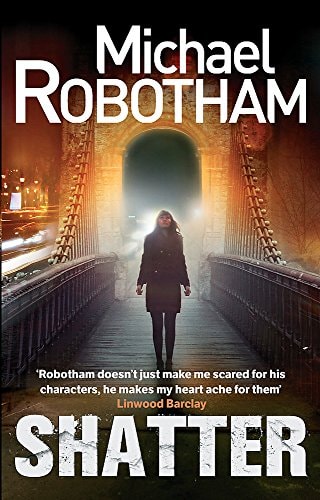 Michael Robotham - Shatter (Joe O'loughlin 3)