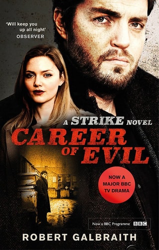 Robert Galbraith - Career of Evil: Cormoran Strike Book 3