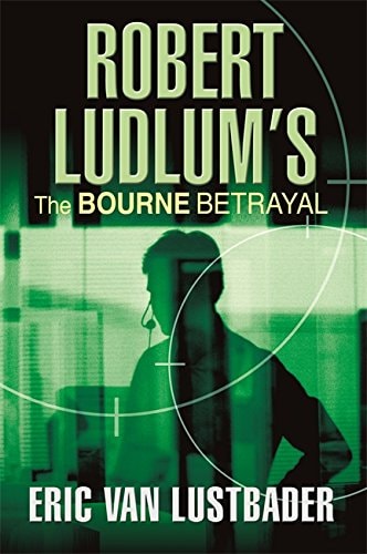 Eric Lustbader - Robert Ludlum the Bourne Betrayal