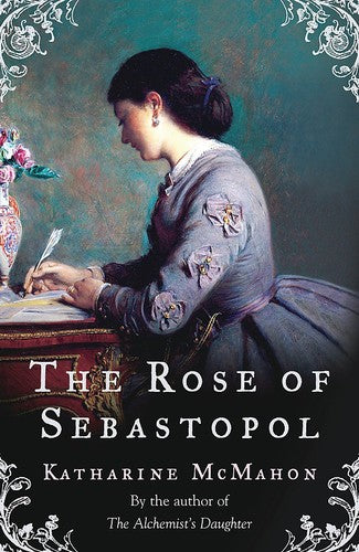 Katharine McMahon - The Rose of Sebastopol [Paperback] [Jan 01, 2007] McMahon, Katharine