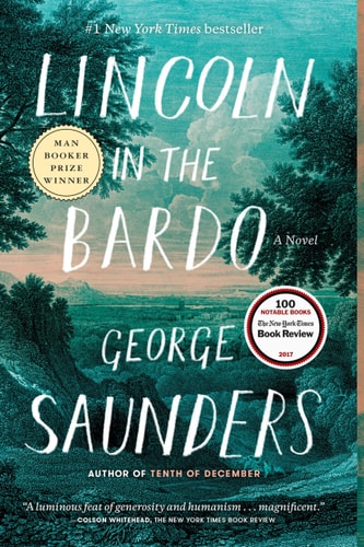 George Saunders - Lincoln in the Bardo: A Novel