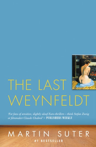 Martin Suter - The Last Weynfeldt