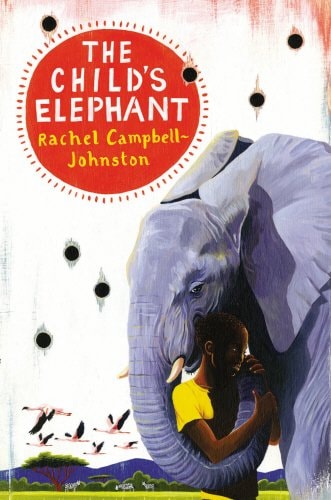 Rachel Campbell-Johnston - The Child's Elephant